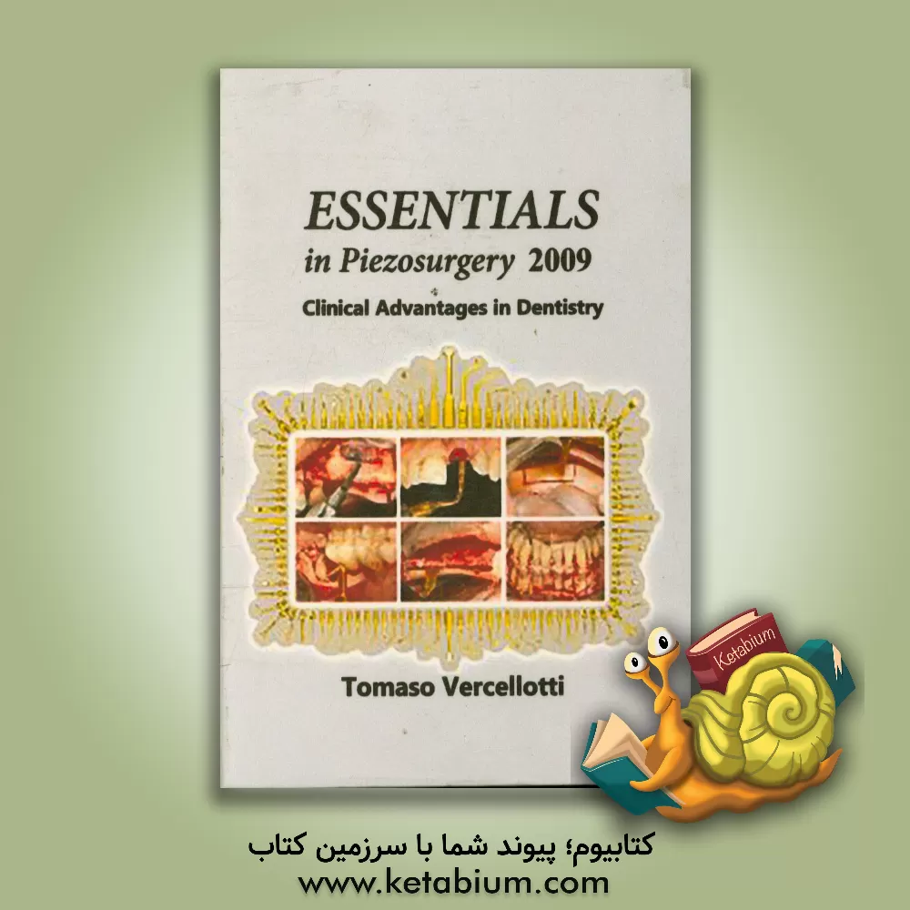 کتاب Essentials in piezosurgery: clinical advantages in dentistry‏‫ اثر Tomaso Vercellotti