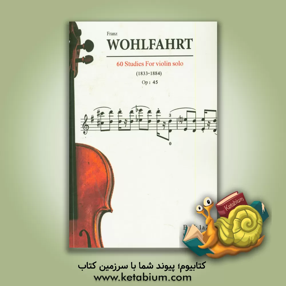 کتاب ولفارت: 60 تمرین برای ویولن اپوس: 45 (کتاب اول و دوم) اثر فرانتس ولفارت