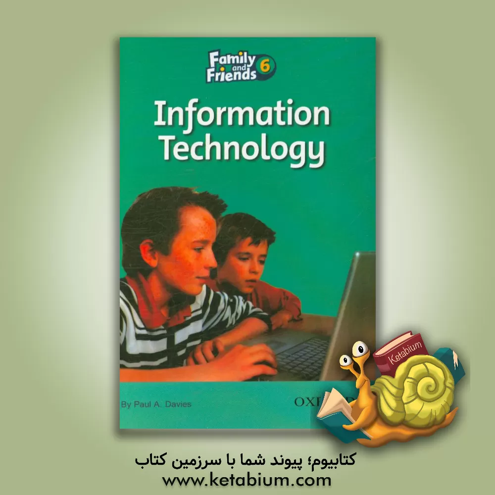 کتاب Family and friends 6: information technology اثر Paul A. Davies