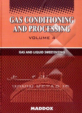 کتاب Gass conditioning and processing: gas and liquid sweetening اثر john morgan Campbell