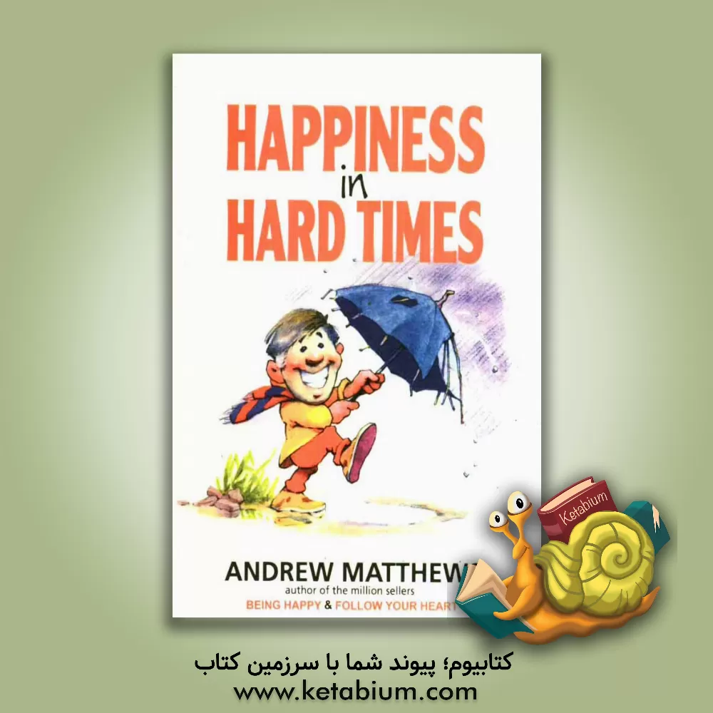 کتاب Happiness in hard times اثر Andrew Matthews