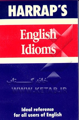 کتاب Harrap's English idioms اثر JohnO.E. Clark