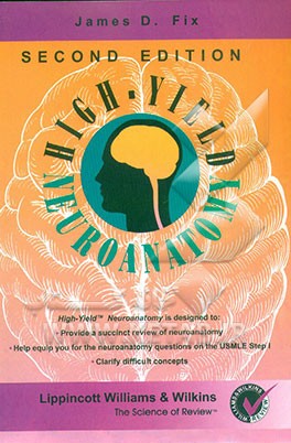 کتاب High - yield neuroanatomy اثر James. Fix