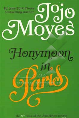کتاب Honeymoon in Paris اثر Jojo Moyes