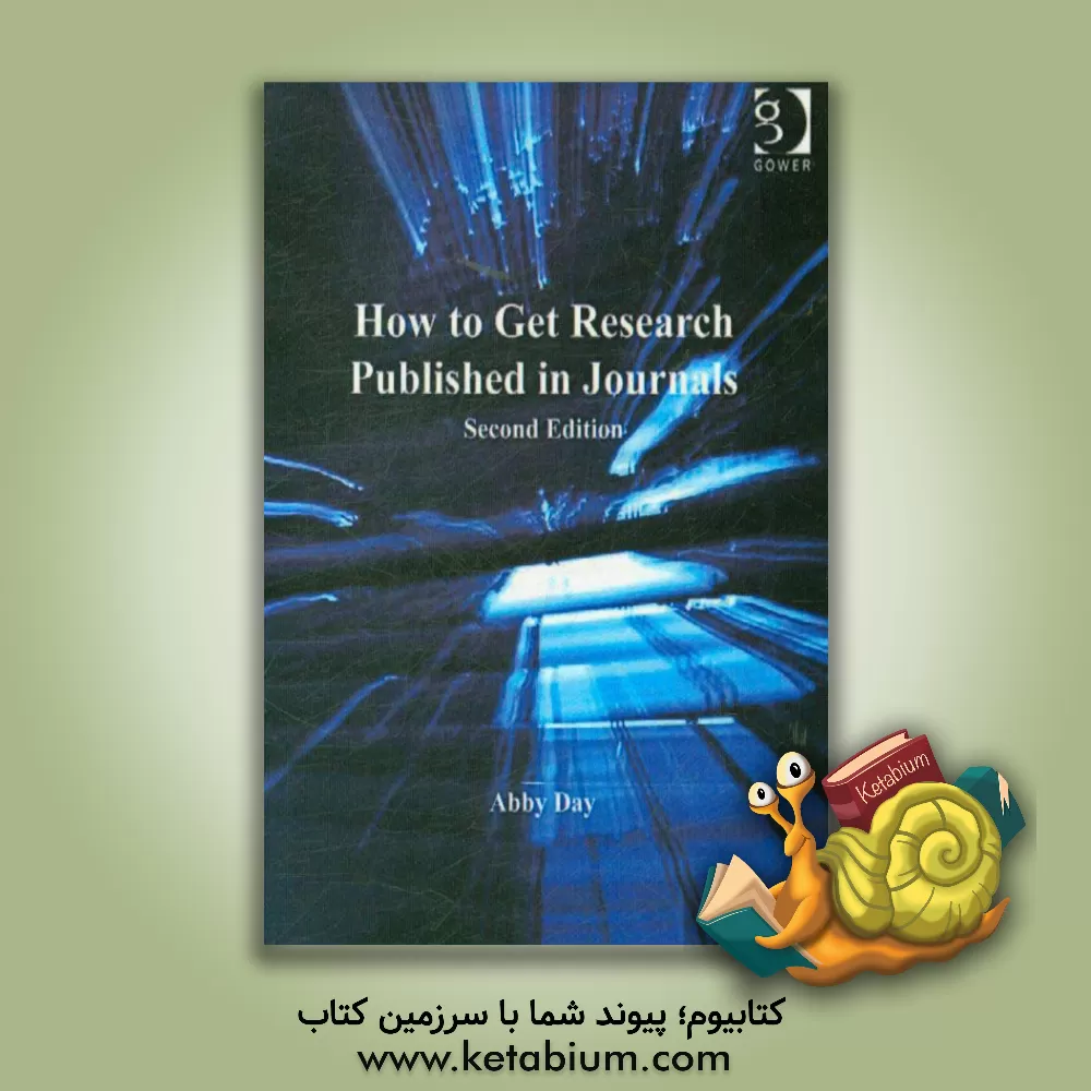 کتاب How to get research published in journals اثر Abby Day