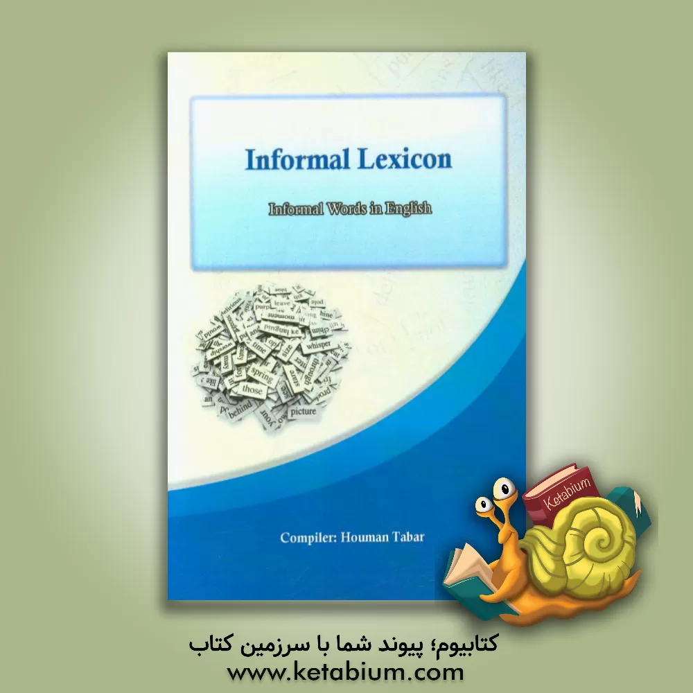 کتاب Informal Lexicon: informal words in English |اثر هومن تبار