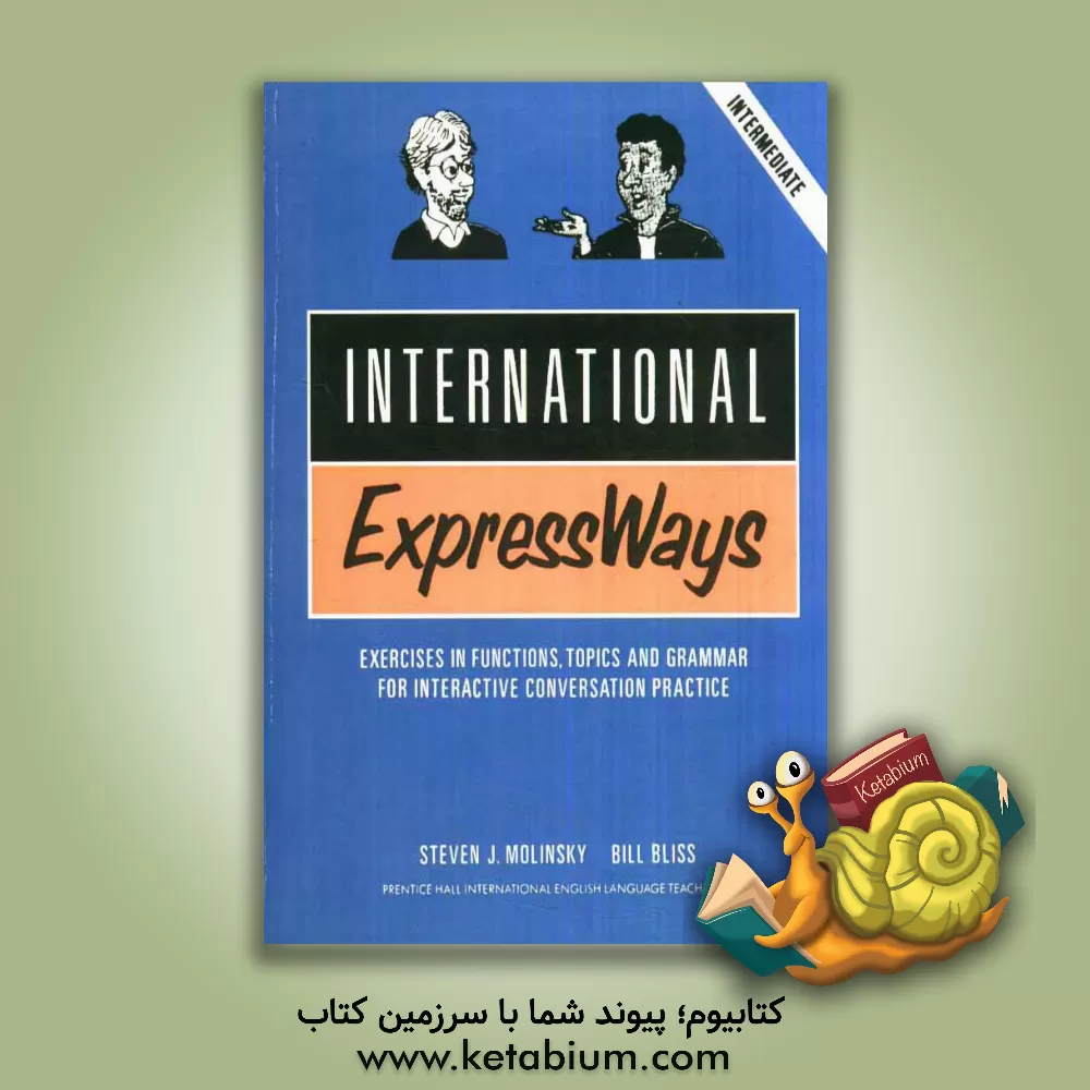 کتاب International expressways: exercises in functions, topics and grammar for interactive conversation practice اثر StevenJ. Molinsky