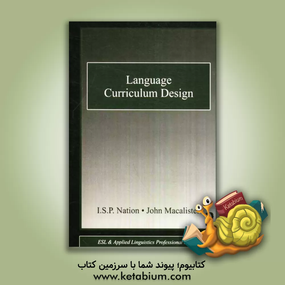 کتاب Language curriculum design اثر I.S.P Nation