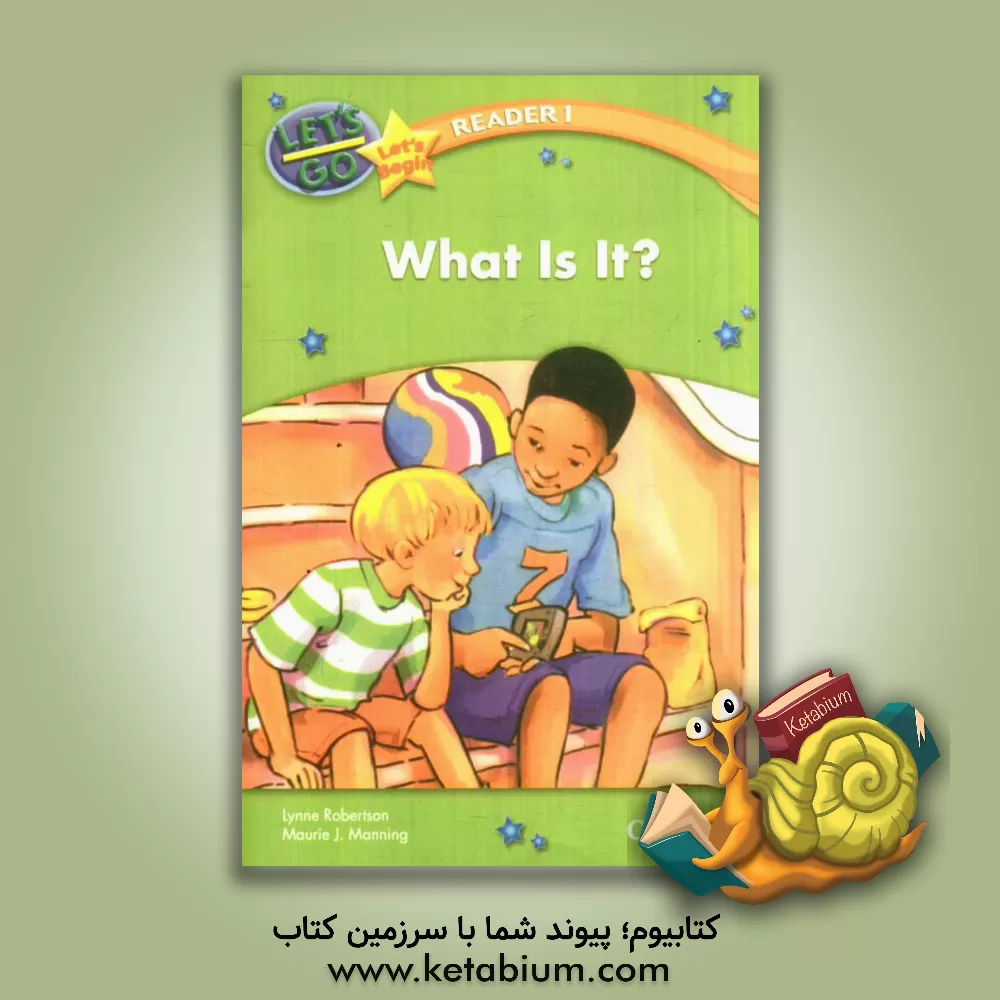 کتاب Let's go, let's begin, reader 7: what is it? اثر Lynne Robertson