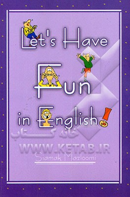 کتاب Let's have fun in English |اثر سیامک مظلومی