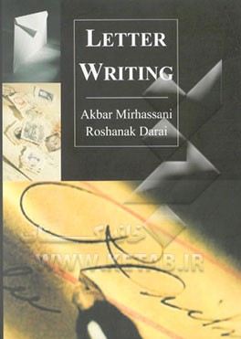 کتاب Letter writing: a guide to correspondence in English اثر سیداکبر میرحسنی