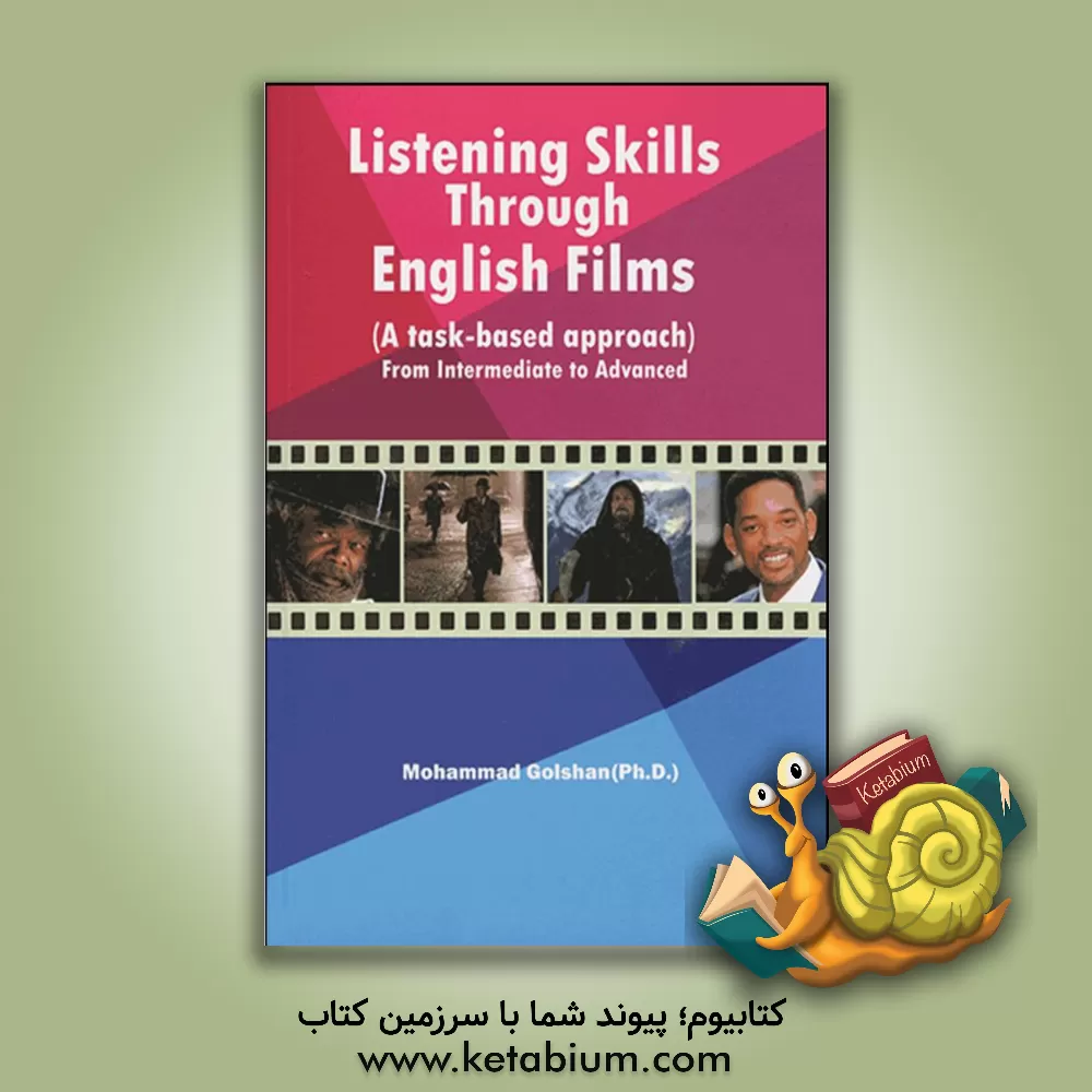 کتاب Listening skills through English films (a task - based approach) اثر محمد گلشن