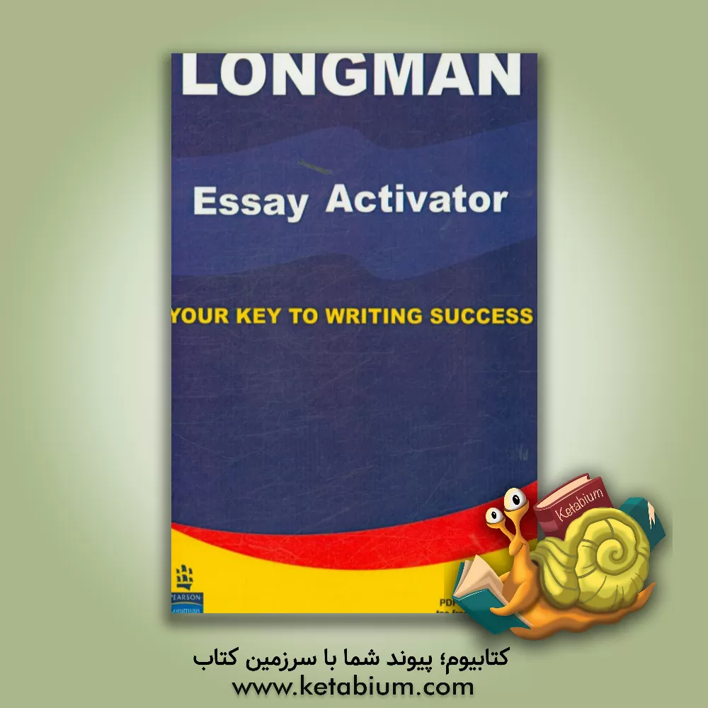 کتاب Longman essay activator: your key to writing success اثر Tri Nguyen
