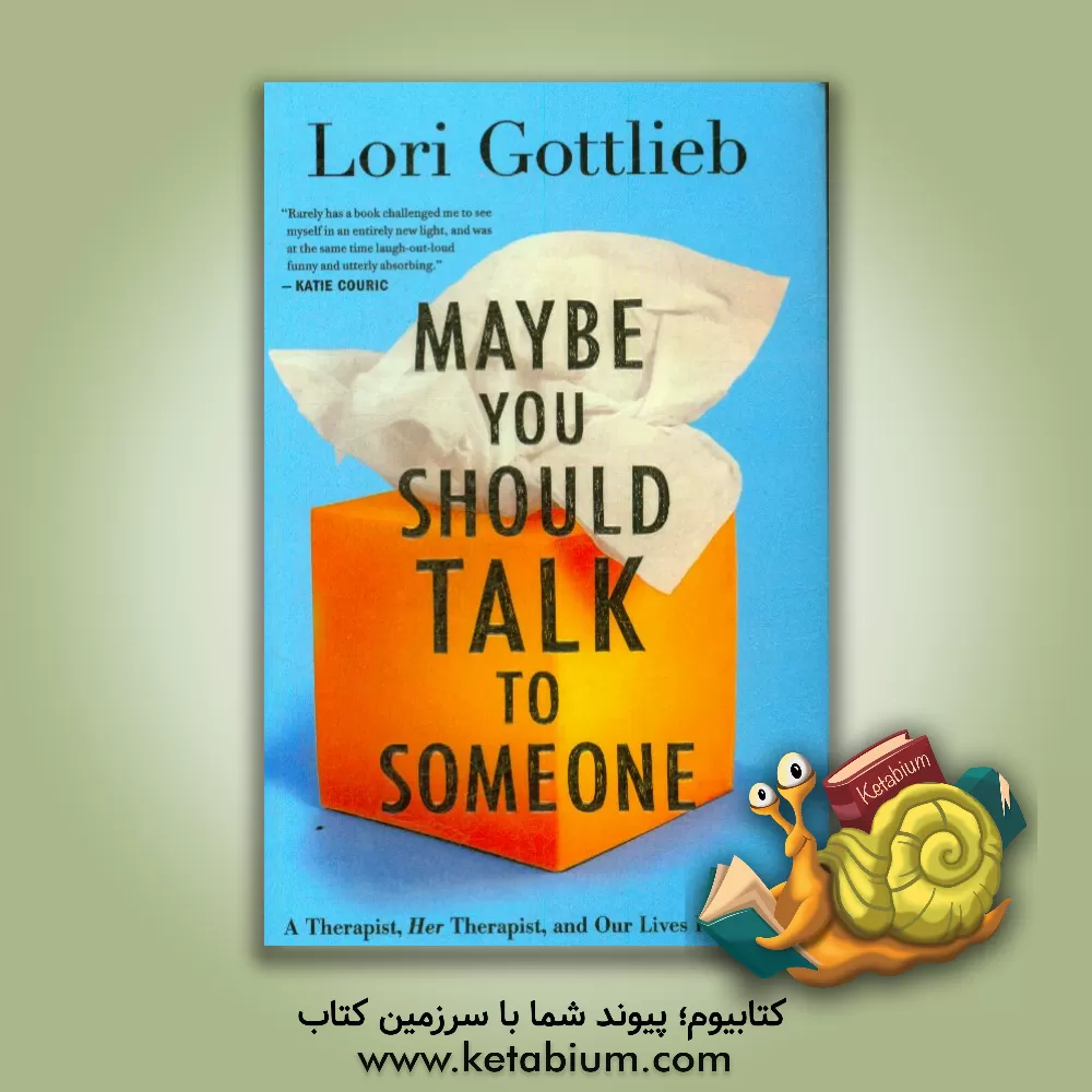 کتاب Maybe you should talk to someone اثر Lori Gottlieb