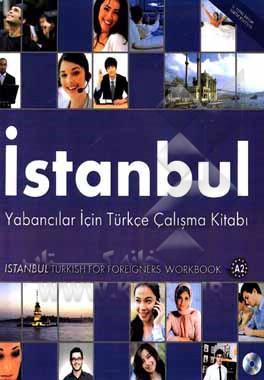 کتاب Istanbul yabancilar icin Turkce calisma kitabi: Istanbul Turkish for foreigners course book A2 اثر ferhat Aslan