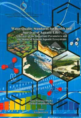 کتاب Water quality standards for health and survival of aquatic life: a review of the important parameters and the status of Iranian aquatic ecosystems اثر فریبا اسماعیلی