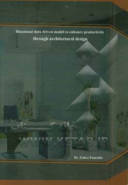 کتاب Binational data driven model to enhance productivity through architectural design اثر زهرا پورصفر