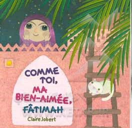 کتاب Comme tol, ma bien-almee, Fatimah اثر کلر ژوبر