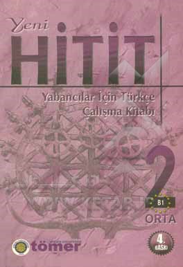 کتاب Yeni hitit 2 B1 orta - yabancilar icin turkce calisma kitabi اثر N.Engin Uzun