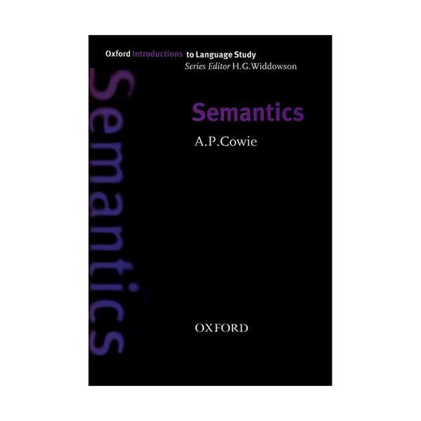 کتاب Semantics Oxford Introduction to Language Study Series 1st Edition اثر A.P. Cowie