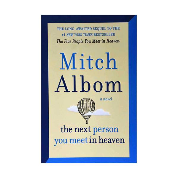 کتاب The Next Person You Meet in Heaven اثر Mitch Albom
