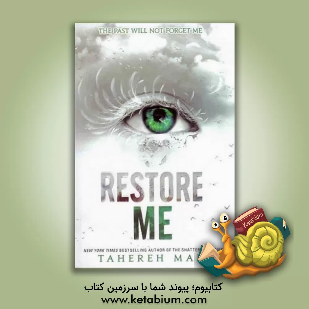 کتاب Restore Me - Shatter Me 4 اثر tahereh Mafi
