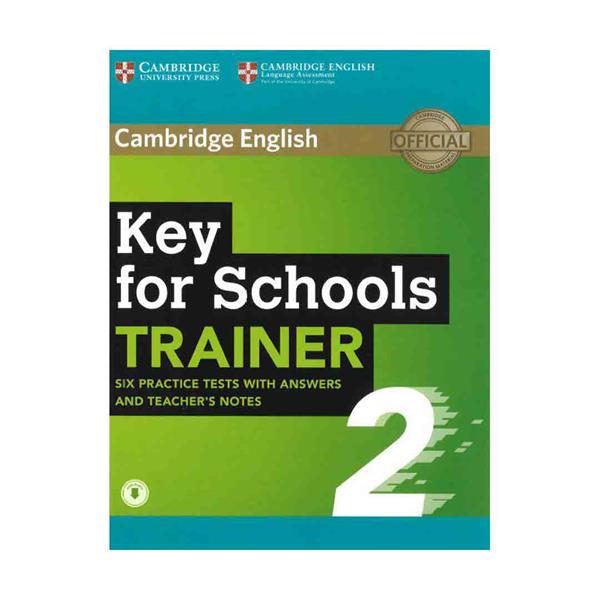 کتاب Key for Schools Trainer 2 Six Practice Tests with Answers