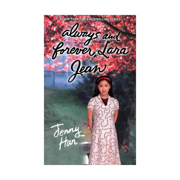 کتاب Always and Forever Lara Jean - To All the Boys I've Loved Before 3 اثر Jenny Han