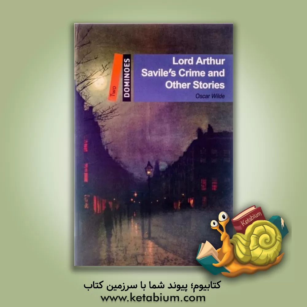 کتاب New Dominoes 2 Lord Arthur Saviles Crime and Other Stories