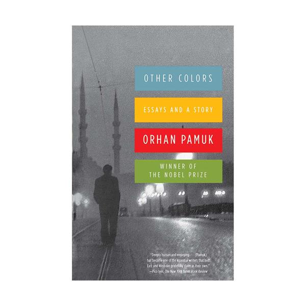 کتاب Other Colors - Essays and A Story اثر Orhan Pamuk