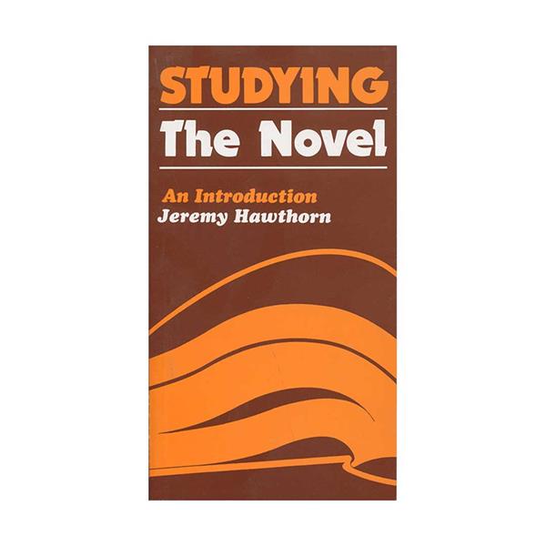 کتاب Studying the Novel |اثر Jeremy Hawthorn