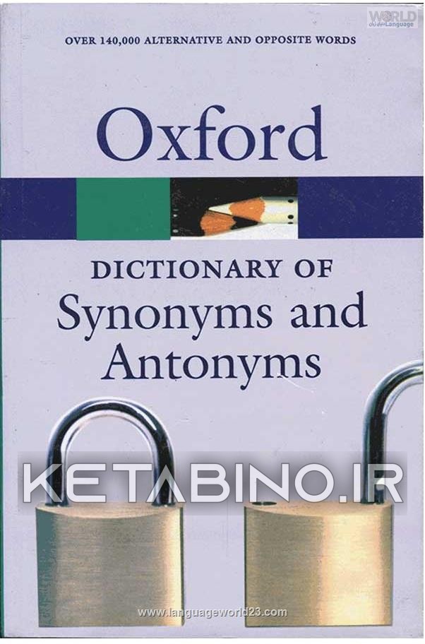 کتاب The Oxford Dictionary of Synonyms and Antonyms 3rd اثر Alan Spooner