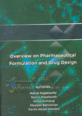 کتاب Overview on pharmaceutical formulation and drug design اثر مهدی نجاتیان‌فر