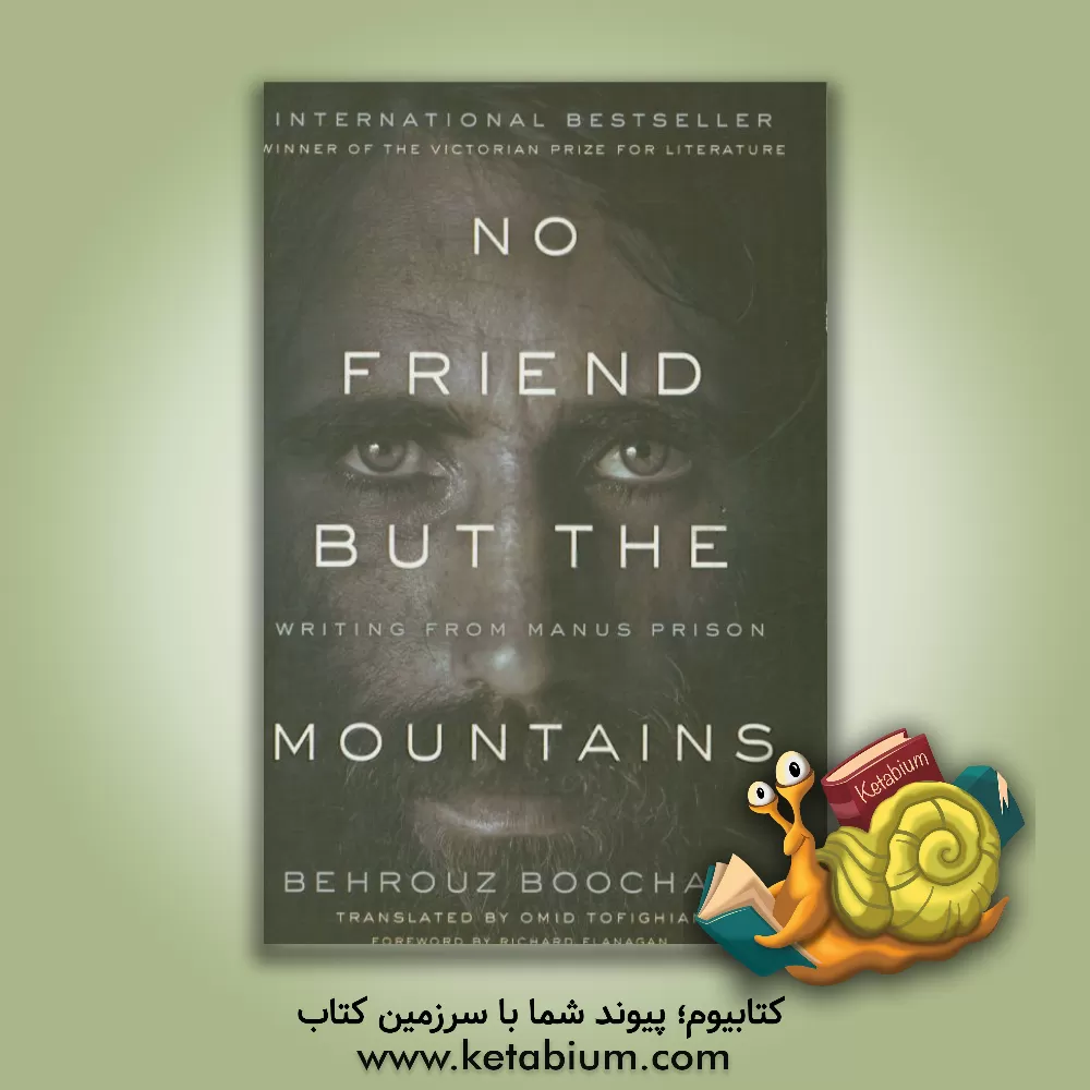 کتاب No friend but the mountains: writing from Manus Prison اثر بهروز بوچانی