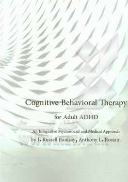 کتاب Cognitive-behavioral therapy for Adult ADHD اثر J.Russell Ramsay