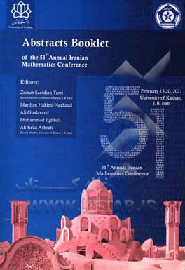 کتاب 51st annual Iranian mathematics conference: 15 - 20 February 2021, university of Kashan اثر محمد اقبالی