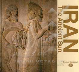 کتاب Iran the ancient sun‏‫‭ |اثر هادی مهرابی