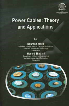 کتاب Power cables: theory and applications اثر بهروز وحیدی