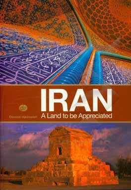 کتاب Iran a land to be appreciated‏‫‭ اثر هادی محرابی
