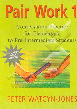 کتاب Pair work 1: elementary to pre-intermediate اثر Peter Watcyn Jones