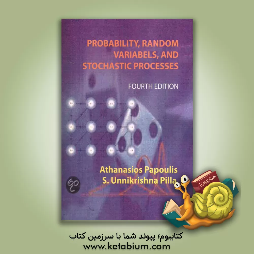 کتاب Probability, random variables, and stochastic processes اثر Athanasios Papoulis