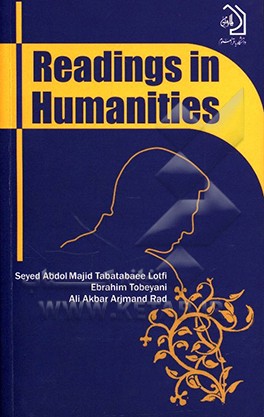 کتاب Readings in humanities اثر سیدعبدالمجید طباطبایی‌لطفی