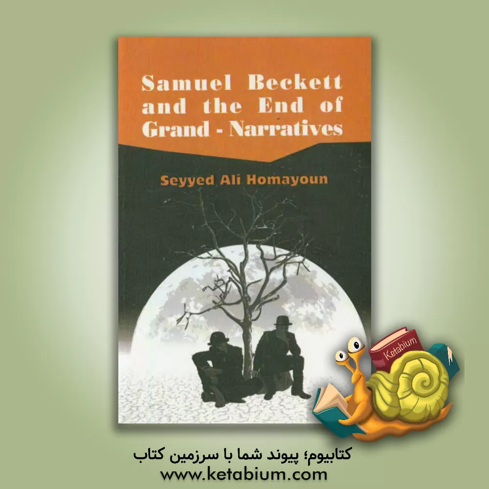 کتاب Samuel Beckett and the End of Grand Narratives |اثر سیدعلی همایون