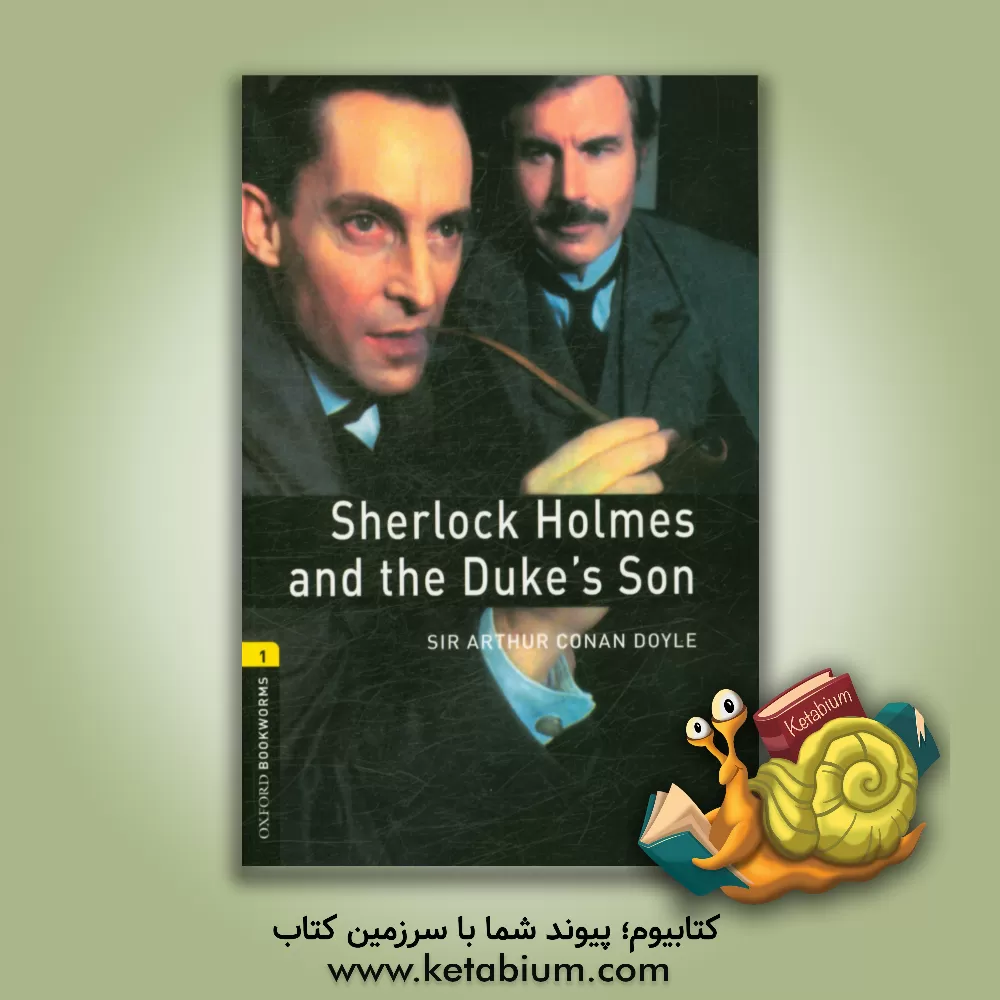 کتاب Sherlock Holmes and the Duke's son: stage 1 (400 headwords) اثر Arthur Conan Doyle