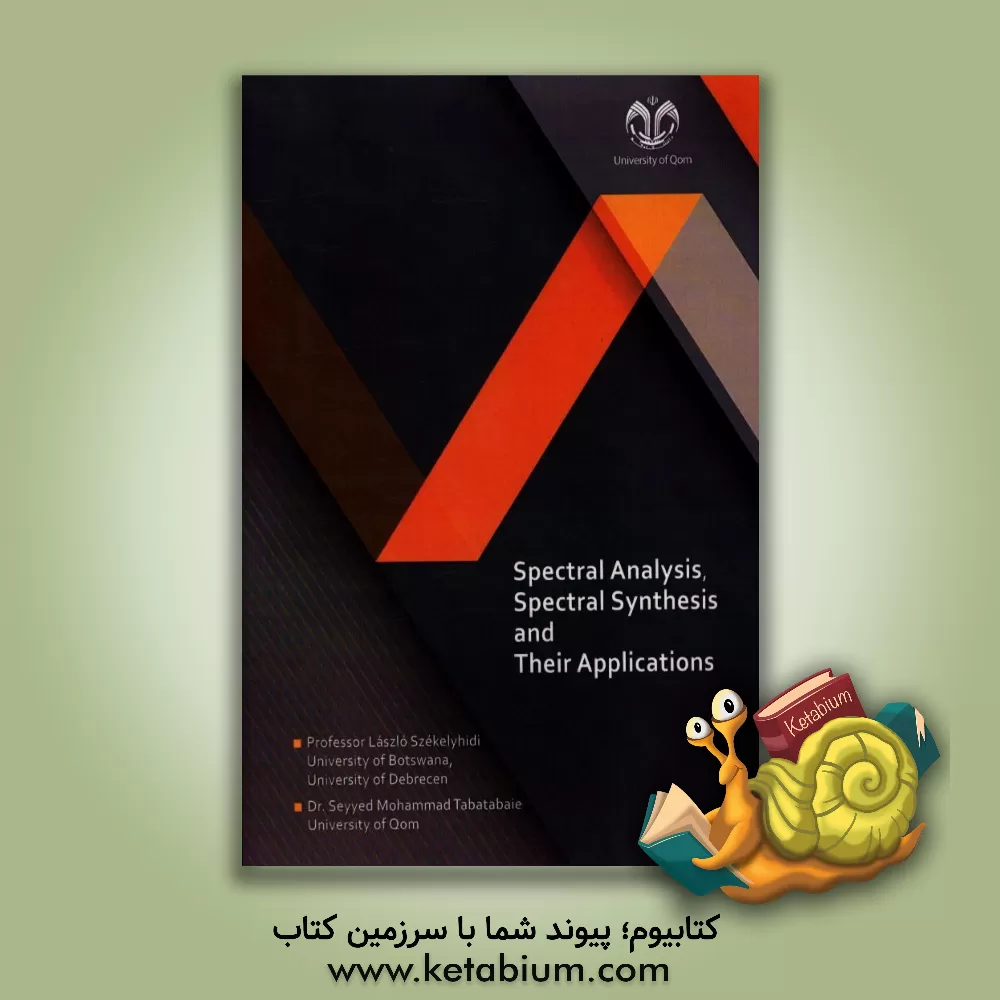 کتاب Spectral analysis, spectral synthesis and their applications اثر سیدمحمد طباطبایی