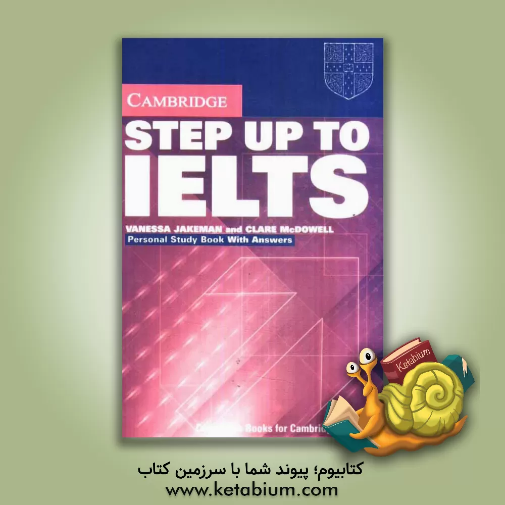 کتاب Step up to IELTS: personal study book with answers اثر Vanessa Jakeman