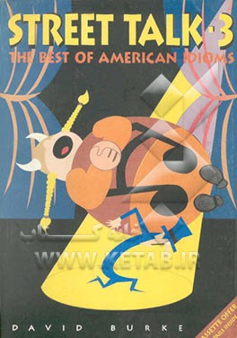 کتاب Street talk 3: the best of American idioms اثر David Burke