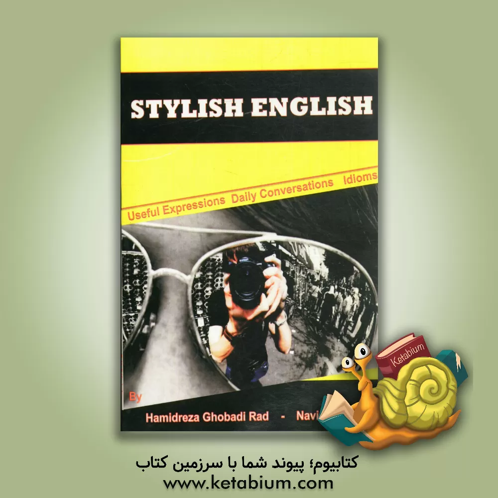 کتاب Stylish English: بیست و پنج درس شامل لغت، دیالوگ، اصطلاح، درک مطلب، نکته، تست گرامر، کلوز تست، افعال عبارتی، ... اثر حمیدرضا قبادی‌راد