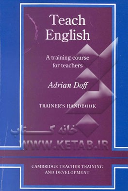 کتاب Teach English A Training Course For Teachers Trainer's Handbook اثر Adrian Doff