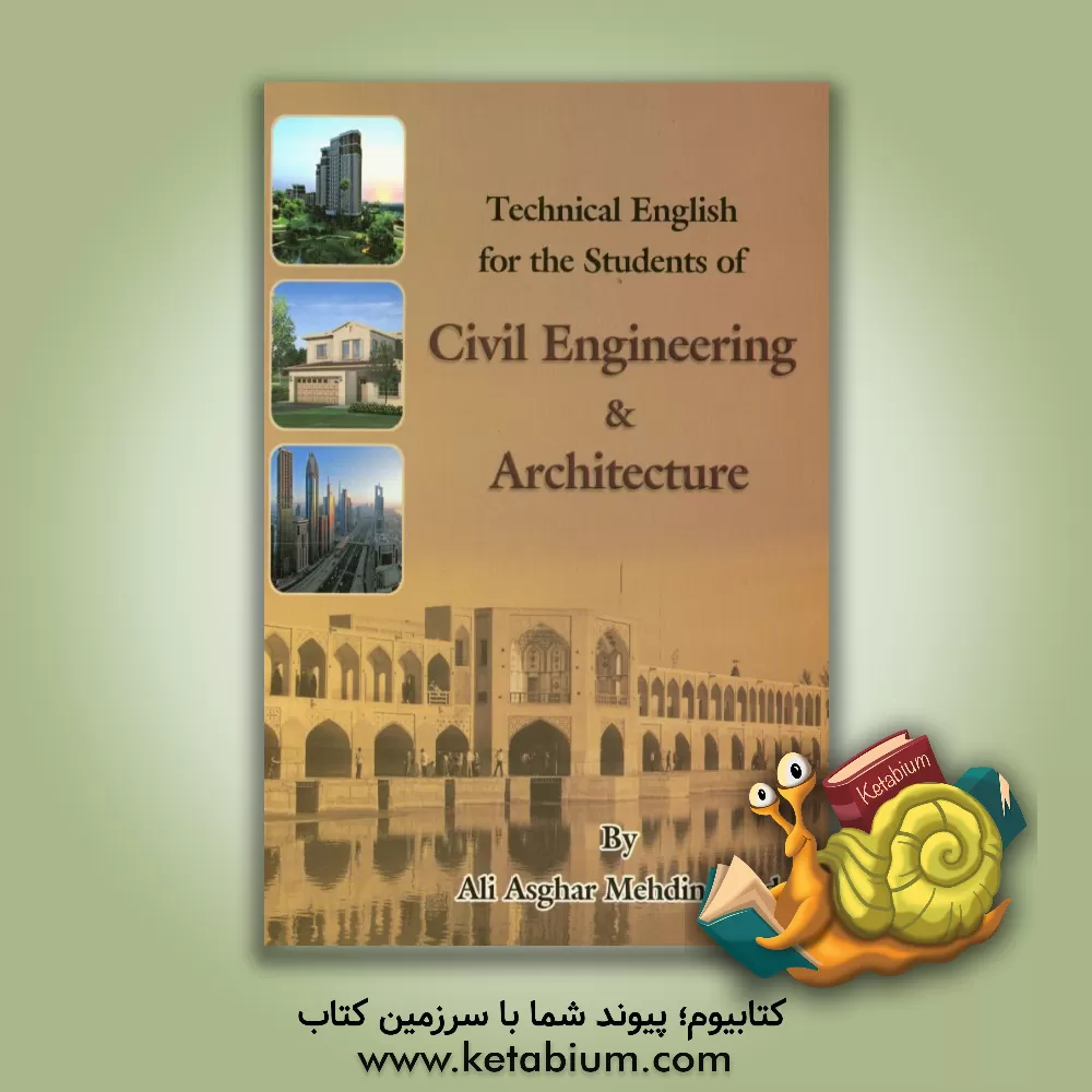 کتاب Technical English for the students of civil engineering and architecture اثر علی‌اصغر مهدی‌نژاد